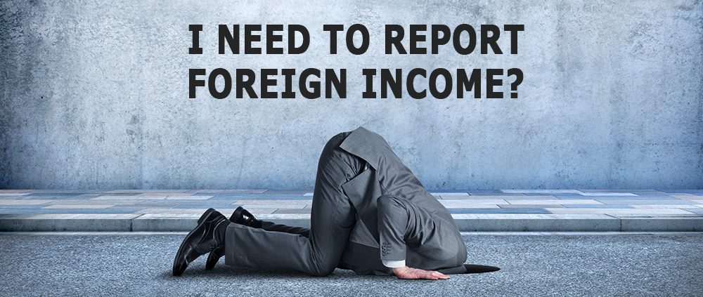 I need to report foreign income? FBAR