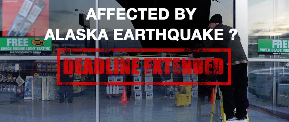 IRS tax return filing deadline extension for those affected by Alaska Earthquake