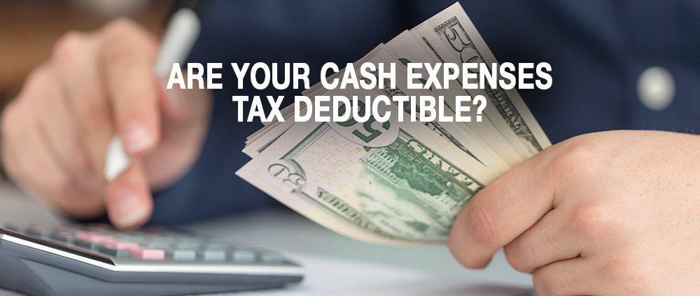 Marijuana Businesses Substantiate To IRS Expenses Paid In Cash Are Your Cash expenses tax deductible?