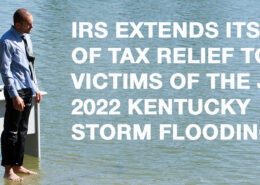 IRS-Extends-Its-Wave-Of-Tax-Relief-To-Victims-Of-The-July-2022-Kentucky-Storm-Flooding