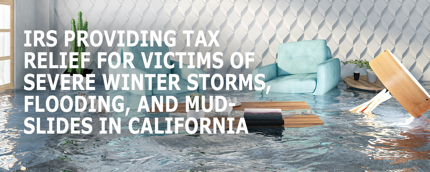 IRS providing tax relief for victims of severe winter storms, flooding